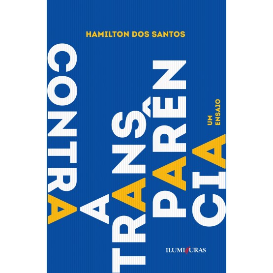 CONTRA A TRANSPARÊNCIA