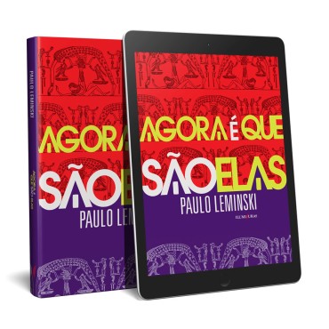 AGORA É QUE SÃO ELAS