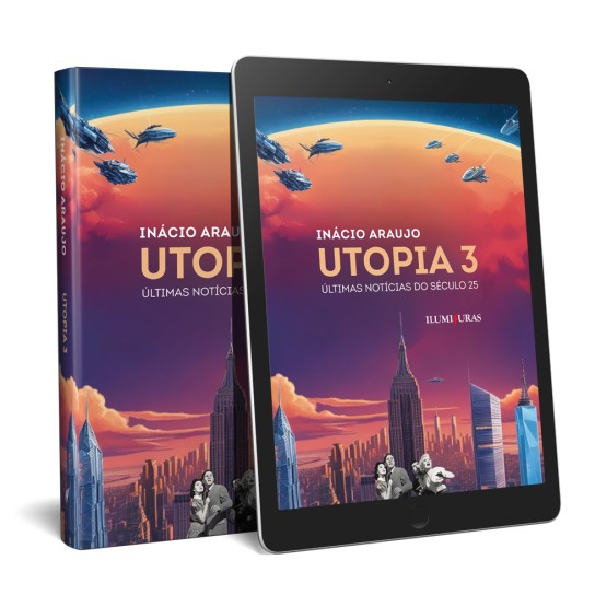 UTOPIA 3: ÚLTIMAS NOTÍCIAS DO SÉCULO 25