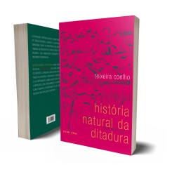 HISTÓRIA NATURAL DA DITADURA